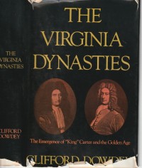 Dowdey, Clifford <i>The Virginia Dynasties<i> p. 5-8